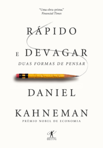 Rápido e Devagar: Duas Formas de Pensar (Daniel Kahneman)