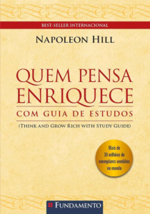 Quem Pensa Enriquece – Napoleon Hill